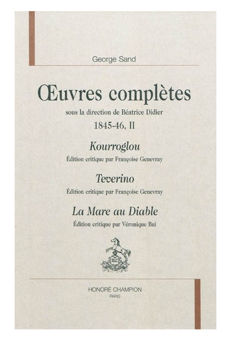 OEUVRES COMPLETES 1845-1846,II KOURROGLOU, TEVERINO, LA MARE AU DIABLE