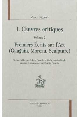1. OEUVRES CRITIQUES DIRIGEES PAR PHILIPPE POSTEL. VOLUME 2. PREMIERS ECRITS SUR L'ART
