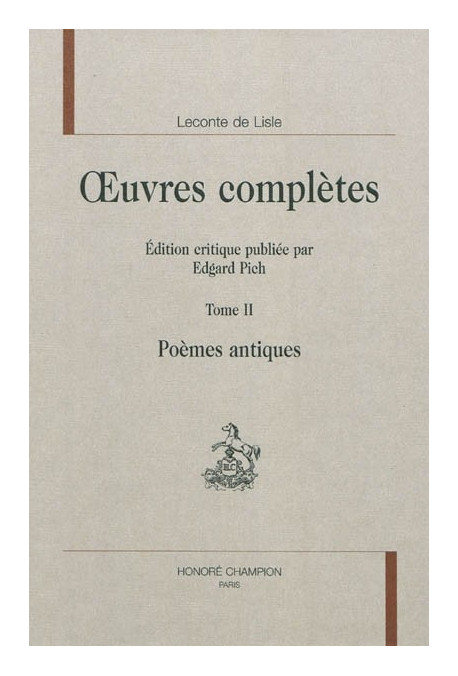 OEUVRES COMPLÈTES. TOME II. POÈMES ANTIQUES