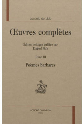 OEUVRES COMPLETES. TOME III. POÈMES BARBARES