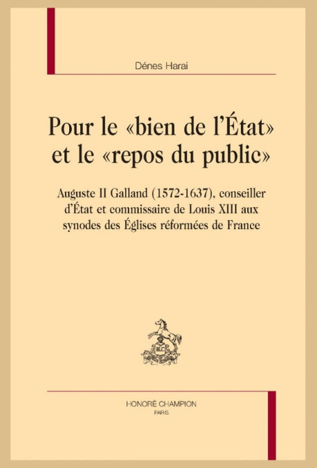 POUR LE « BIEN DE L'ÉTAT » ET LE « REPOS DU PUBLIC »
