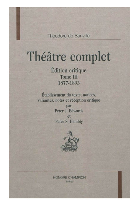 THÉÂTRE COMPLET. TOME III. 1877-1893