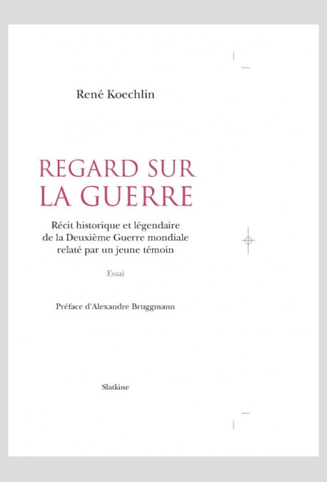 REGARD SUR LA GUERRE. ESSAI.