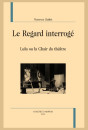 LE REGARD INTERROGE. LULU OU LA CHAIR DU THEATRE