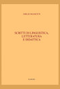 SCRITTI DI LINGUISTICA, LETTERATURA E DIDATTICA