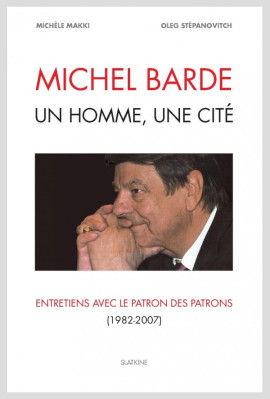 MICHEL BARDE. UN HOMME, UNE CITE