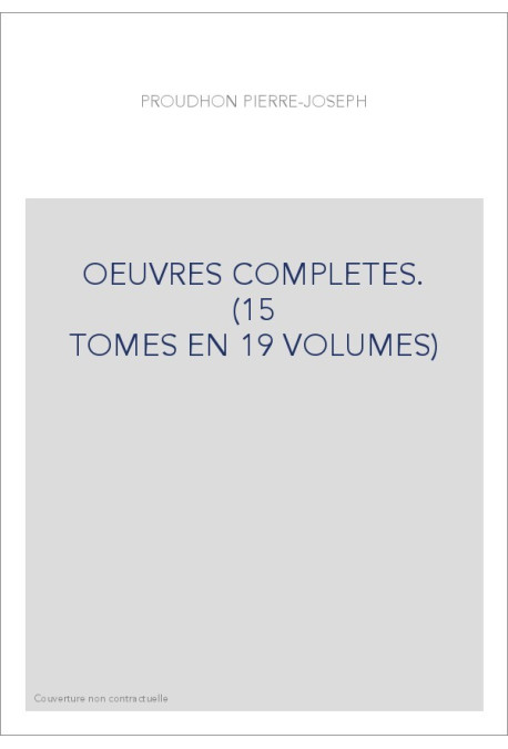 OEUVRES COMPLETES.                                     (15 TOMES EN 19 VOLUMES)