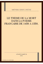 LE THEME DE LA MORT DANS LA POESIE FRANCAISE DE 1450 A 1550.