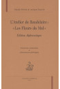 L'ATELIER DE BAUDELAIRE - LES FLEURS DU MAL. EDITION DIPLOMATIQUE