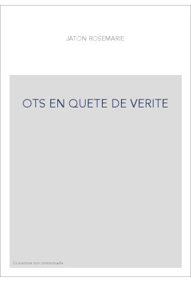 OTS EN QUETE DE VERITE