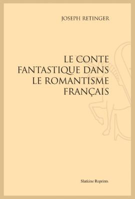 LE CONTE FANTASTIQUE DANS LE ROMANTISME FRANÇAIS