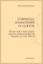 CORNEILLE, SHAKESPEARE ET GOETHE