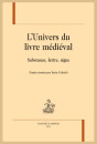 L'UNIVERS DU LIVRE MÉDIÉVAL. SUBSTANCE, LETTRE, SIGNE