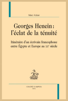 GEORGES HENEIN : L'ÉCLAT DE LA TÉNUITÉ
