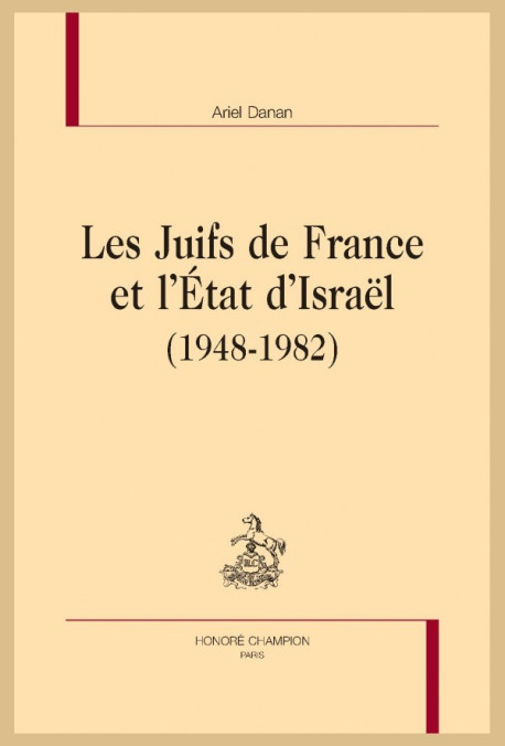 LES JUIFS DE FRANCE ET L'ÉTAT D'ISRAËL (1948-1982)