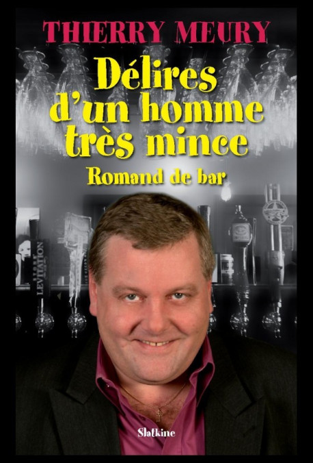 DÉLIRES D'UN HOMME TRÈS MINCE