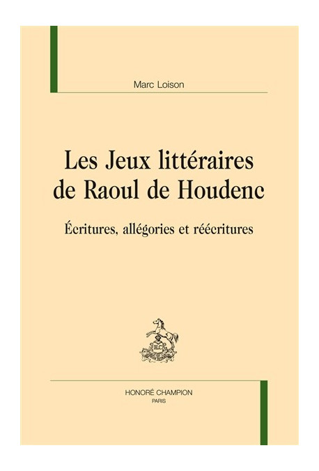 LES JEUX LITTÉRAIRES DE RAOUL DE HOUDENC