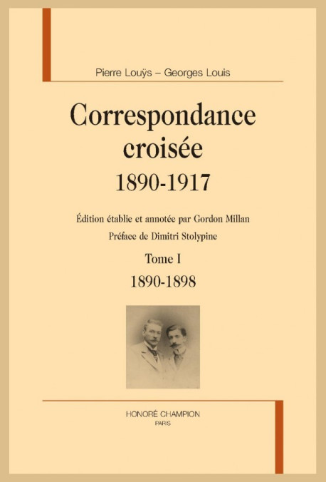 CORRESPONDANCE CROISÉE 1890-1917. TOME I. 1890-1898