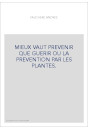 MIEUX VAUT PREVENIR QUE GUERIR OU LA PREVENTION PAR LES PLANTES.