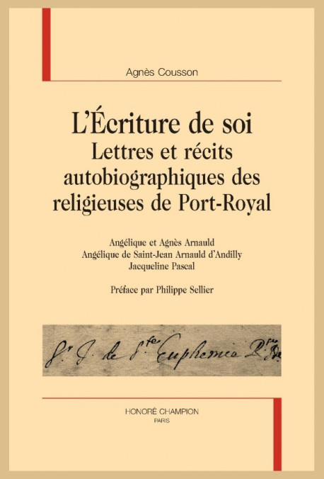L'ÉCRITURE DE SOI. LETTRES ET RÉCITS AUTOBIOGRAPHIQUES DES RELIGIEUSES DE PORT-ROYAL