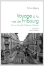 VOYAGE À LA RUE DE FRIBOURG