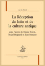 LA RÉCEPTION DU LATIN ET DE LA CULTURE ANTIQUE