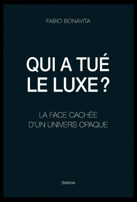 QUI A TUÉ LE LUXE?