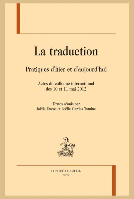 LA TRADUCTION. PRATIQUES D'HIER ET D'AUJOURD'HUI