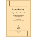 LA TRADUCTION. PRATIQUES D'HIER ET D'AUJOURD'HUI