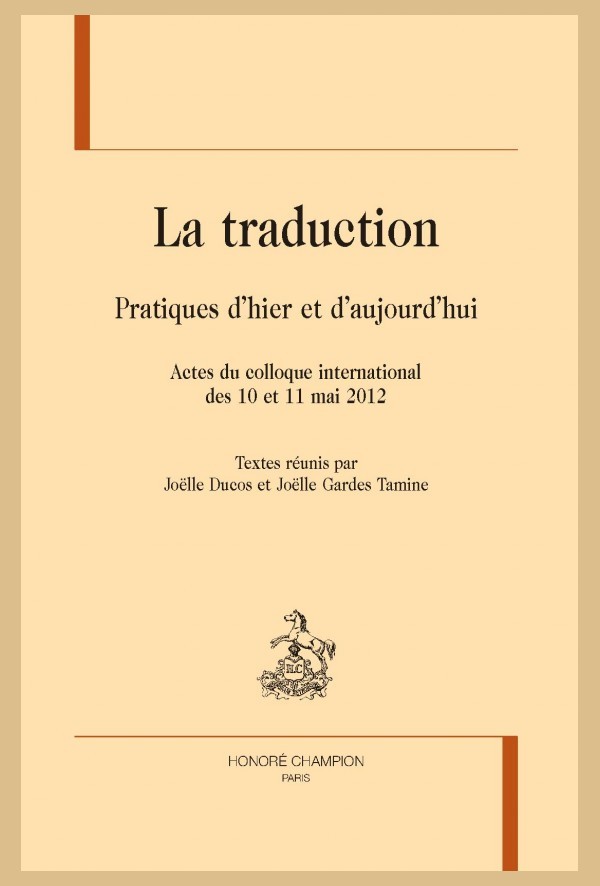 LA TRADUCTION. PRATIQUES D'HIER ET D'AUJOURD'HUI