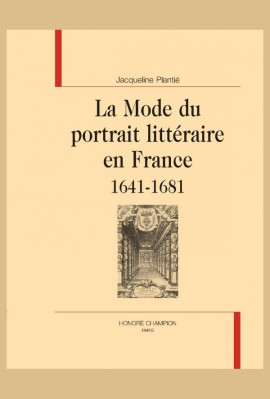 LA MODE DU PORTRAIT LITTÉRAIRE EN FRANCE 1641-1681