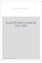 CLUB SPORTIF CHENOIS 1907 2007