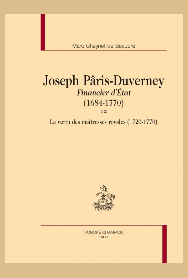 JOSEPH PÂRIS-DUVERNEY. FINANCIER D'ÉTAT (1684-1770). TOME II