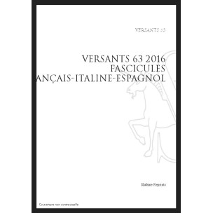 VERSANTS 63 2016 FASCICULES FRANÇAIS-ITALINE-ESPAGNOL