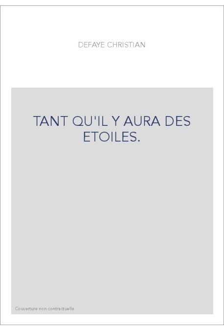 TANT QU'IL Y AURA DES ETOILES.