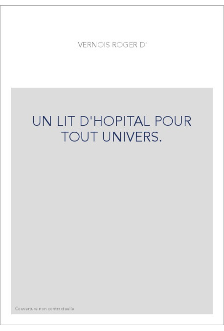 UN LIT D'HOPITAL POUR TOUT UNIVERS.