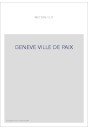 GENEVE VILLE DE PAIX
