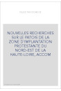 NOUVELLES RECHERCHES SUR LE PATOIS DE LA ZONE D'IMPLANTATION PROTESTANTE DU NORD-EST DE LA HAUTE-LOIRE, ACCOM