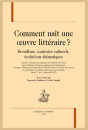 COMMENT NAÎT UNE OEUVRE LITTÉRAIRE