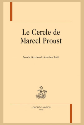 LE CERCLE DE MARCEL PROUST, TOME 1.
