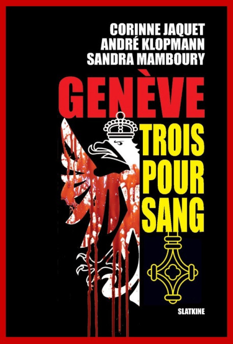 GENÈVE TROIS POUR SANG