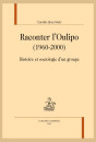 RACONTER L'OULIPO (1960-2000)