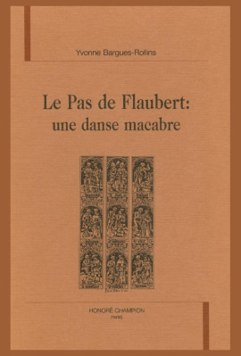 LE PAS DE FLAUBERT: UNE DANSE MACABRE.