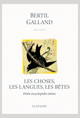 LES CHOSES,  LES LANGUES, LES BÊTES