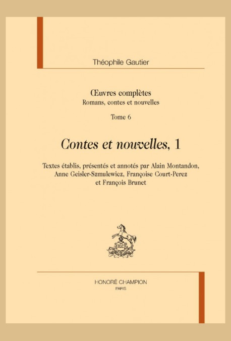 OEUVRES COMPLÈTES. CONTES ET NOUVELLES, TOME 1 : AVANT 1838