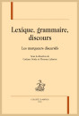 LEXIQUE, GRAMMAIRE, DISCOURS. LES MARQUEURS DISCURSIFS