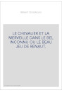 LE CHEVALIER ET LA MERVEILLE DANS LE BEL INCONNU OU LE BEAU JEU DE RENAUT.