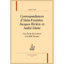 CORRESPONDANCES D'ALAIN-FOURNIER, JACQUES RIVIÈRE ET ANDRÉ LHOTE