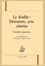LE DOUBLE: LITTÉRATURE, ARTS, CINÉMA
