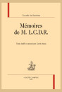 MÉMOIRES DE M. L.C.D.R. CONTENANT CE QUI S'EST PASSÉ DE PLUS PARTICULIER SOUS LE MINISTÈRE